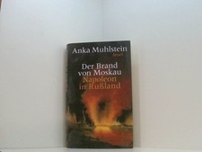 Der Brand von Moskau: Napoleon in Rußland Napoleon in Rußland ; mit Bildteil Muh