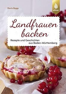 Landfrauen backen rezepte - landfrauen, und