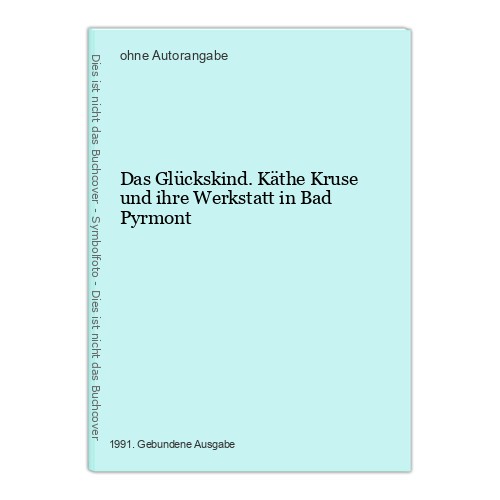Das glückskind käthe kruse - glückskind.,