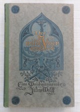 Julius Wolff DER WILDE JÄGER von 1906 Eine Weidmannsmär  super guter Zustand