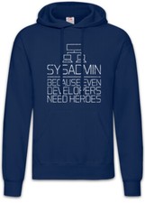Sysadmin Because Even Developers Need Heroes Hoodie Sweatshirt Admin Fun Nerd