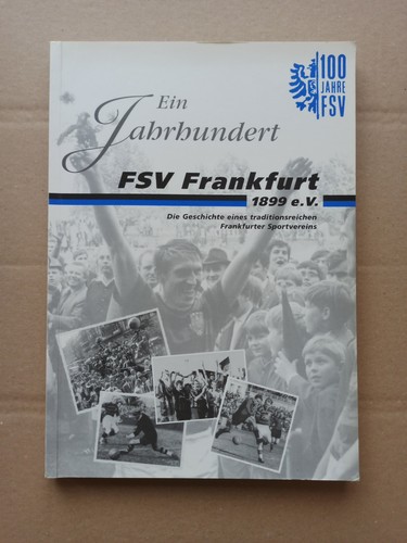 Ein jahrhundert fsv frankfurt - jahrhundert,