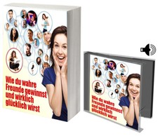 Wie du wahre Freunde gewinnst und glücklich wirst.Ebook und Hörbuch .