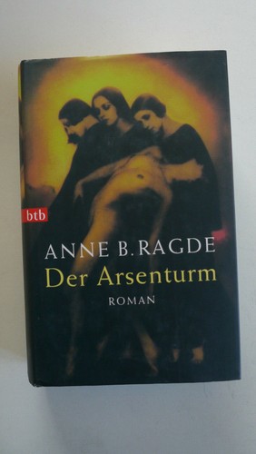 Anne ragde der arsenturm - b.,