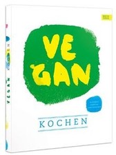 vegan kochen: einfach - gesund