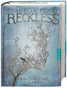Reckless das goldene garn - -,