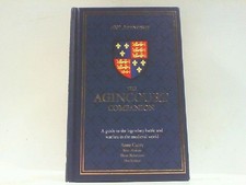 The Agincourt Companion - A guide to the legendary battle and warfare in the med