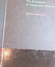 The Economics of Corporate Finance Friedland, Seymour: