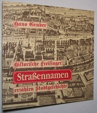 Freising Straßennamen Stadtgeschichte Chronik Bayern Geschichte Heimatbuch