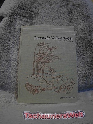 Gesunde vollwertkost aus der - gesunde,