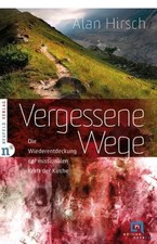 Vergessene Wege: Die Wiederentdeckung der missionalen Kraft der Kirche (Edition 