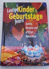 Buch Kindergeburtstage feiern Spiele Rezepte Dekoideen Geburtstag Party 
