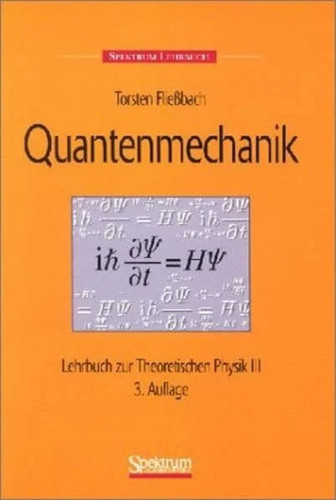 Quantenmechanik lehrbuch zur - quantenmechanik:,