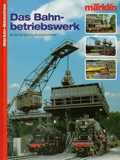 Märklin Bibliothek: Das Bahnbetriebswerk - für H0 Märklin Modelleisenbahn (HC)