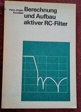 Berechnung und Aufbau aktiver RC - Filter von Hans Jürgen Kowalski