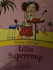 Lillis Supercoup von Christine Nöstlinger (2004, Gebunden) Kombiversand möglich