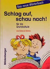 Schlag auf, schau nach!. Wörterbücher und Hefte für die Grundschule