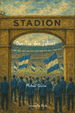 "Das Tor des Jahres - Die