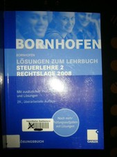 Lösungen zum Lehrbuch Steuerlehre 2 Rechtslage 2008 Bornhofen, Manfred und Marti