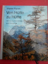 Walter Pause, Von Hütte zu