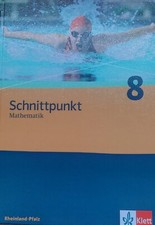 Schnittpunkt Mathematik - Neubearbeitung. Schülerband 8. Schuljahr. Ausgabe...