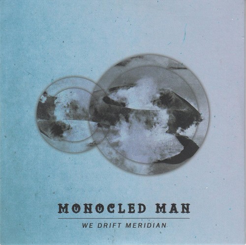 Monocled man we - man, drift