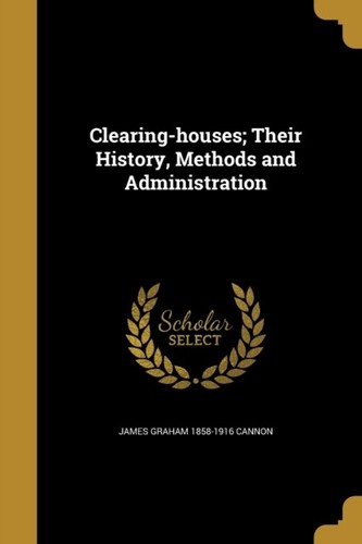 Cannon clearing houses - -, clearing-houses