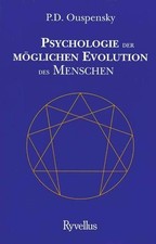 Die Psychologie der möglichen Evolution des Menschen Ouspensky, Peter D und Fran