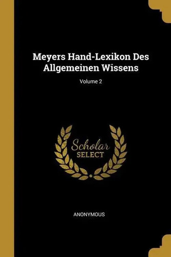 Meyers hand lexikon - meyers, des