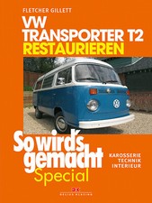 VW Transporter T2 restaurieren: Karosserie, Technik, Interieur *SONDERPREIS*