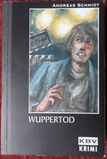 Krimi: Andreas Schmidt - Wuppertod; KBV Verlag