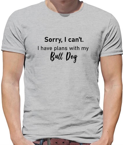 Have plans with bull dog - plans,
