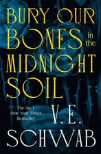 BURY OUR BONES IN THE MIDNIGHT