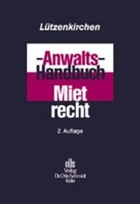Anwalts-Handbuch Mietrecht Lützenkirchen, Klaus, Thomas Eisenhardt Ulrich Leo u.