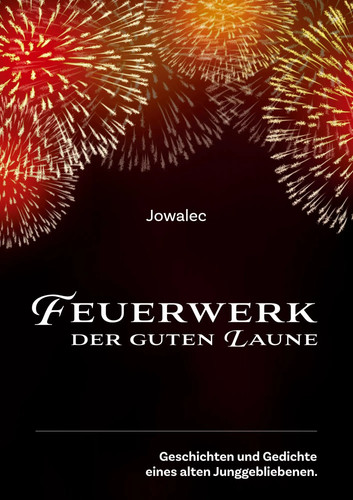 Feuerwerk der guten laune - der,
