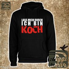 LASS MICH DURCH ICH BIN KOCH | GASTRONOMIE IMBISS RESTAURANT FUN HOODIE S-XXL