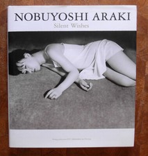 Nobuyoshi Araki – Silent Wishes, Foto Erotik Fotokunst Akt