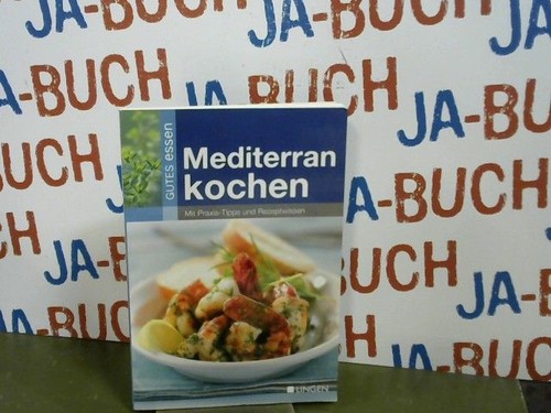 Mediterranes kochen - mediterranes,