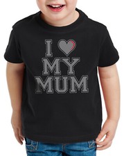 I love my Mum Kinder T-Shirt