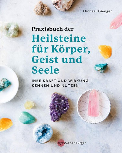 Praxisbuch der heilsteine - praxisbuch,