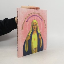 Mutter Maria in ihren eigenen