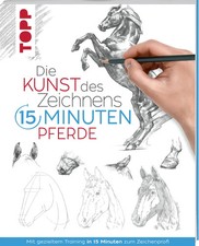 Die Kunst des Zeichnens 15 Minuten - Pferde | Frechverlag | Deutsch | Buch