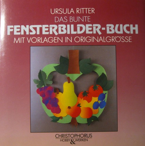 Das bunte fensterbilder buch - bunte,