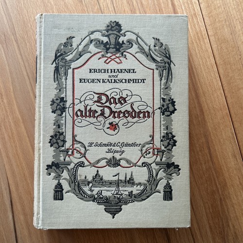 Das alte dresden - das, erich