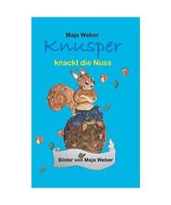 Knusper knackt die Nuss: Ich kann das schon alleine, Maja Weber