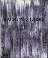 Girke, Raimund Girke. Malerei.