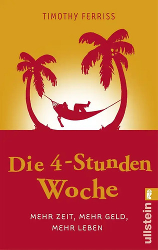Die stunden woche - die, 4-stunden-woche