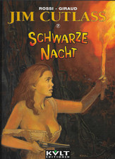 Jim Cutlass Nr.7 / 2002 Schwarze Nacht / Jean Giraud & Christian Rossi