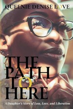 The Path to Here A Daughter's