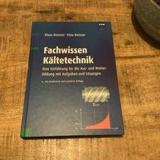 Fachwissen Kältetechnik - Eine Einführung für die Auß- und Weiterbildung